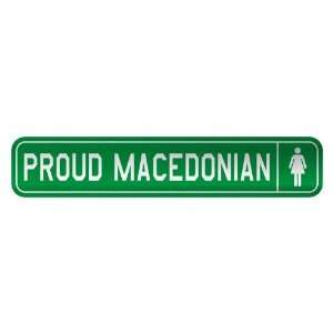   PROUD MACEDONIAN  STREET SIGN COUNTRY MACEDONIA