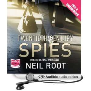  Twentieth Century Spies (Audible Audio Edition) Neil Root 