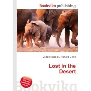 Lost in the Desert Ronald Cohn Jesse Russell Books