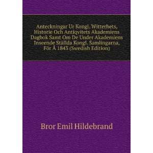   llda Kongl. Samlingarna, FÃ¶r Ã 1843 (Swedish Edition) Bror