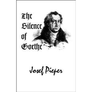  The Silence of Goethe [Paperback] Josef Pieper Books