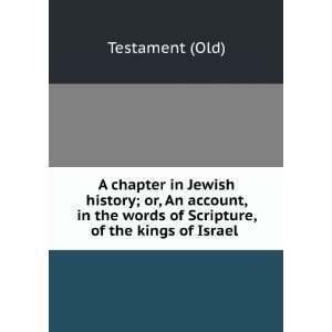  A chapter in Jewish history; or, An account, in the words 