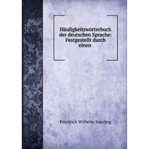   Sprache Festgestellt durch einen . Friedrich Wilhelm Kaeding Books