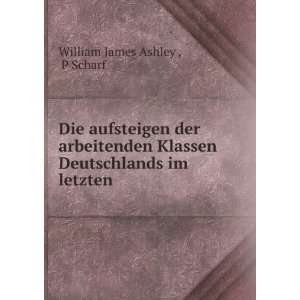   Deutschlands im letzten . P Scharf William James Ashley  Books