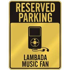  RESERVED PARKING  LAMBADA MUSIC FAN  PARKING SIGN MUSIC 