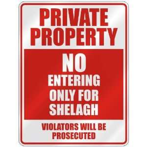   PRIVATE PROPERTY NO ENTERING ONLY FOR SHELAGH  PARKING 