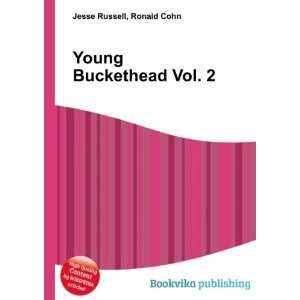  Young Buckethead Vol. 2 Ronald Cohn Jesse Russell Books