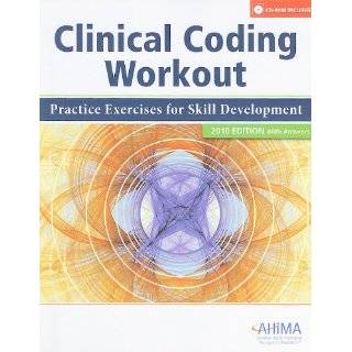 Clinical Coding Workout, With Answers 2010 Practice Exercises for 
