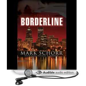  Borderline (Audible Audio Edition) Mark Schorr, Michael 