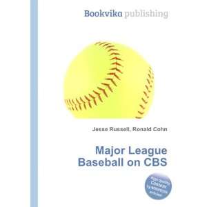    Major League Baseball on CBS Ronald Cohn Jesse Russell Books