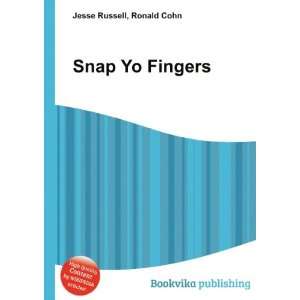  Snap Yo Fingers Ronald Cohn Jesse Russell Books