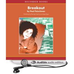  Breakout (Audible Audio Edition) Paul Fleischman, Richard 