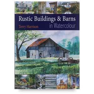  Terry Harrisons Rustic Buildings Barns in Watercolour 