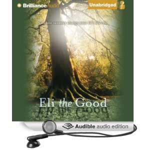  Eli the Good (Audible Audio Edition) Silas House Books