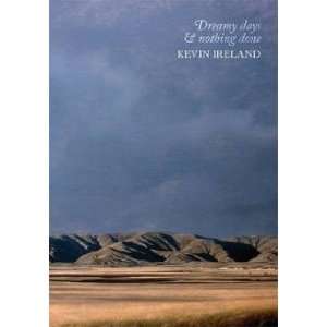  Dreamy Days & Nothing Done Kevin Ireland Books