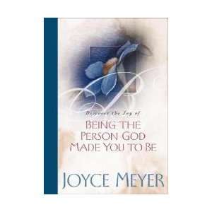  Discover the Joy of Being the Person God Made You to Be 