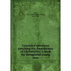   Christianity, a book for thoughtful young men, J. M. P. Otts Books