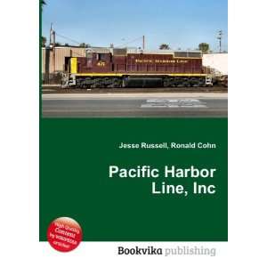 Pacific Harbor Line, Inc. Ronald Cohn Jesse Russell  