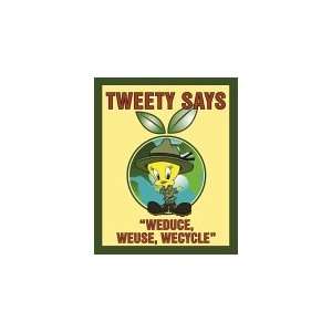  Tweety Says Weduce, Weuse, Wecycle Metal Sign Office 