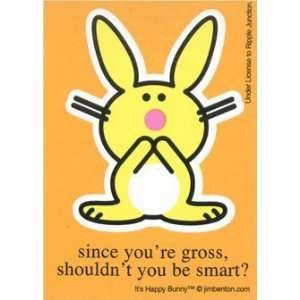  Happy Bunny Since Youre Gross Should Be Smart Sticker 