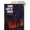 Turn Left at Orion A Hundred Night Sky Objects to