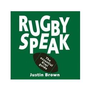  Rugby Speak 2011 Justin Brown Books