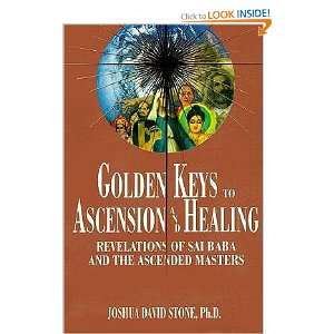  Golden Keys to Ascension and Healing Revelations of Sai 