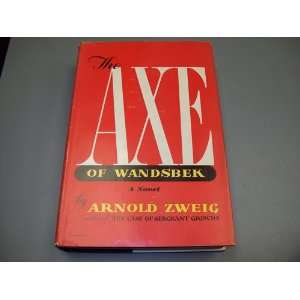  The axe of Wandsbek. Arnold Zweig Books