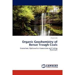  Organic Geochemistry of Benue Trough Coals Biomarkers, Hydrocarbon 