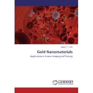  Gold Nanomaterials Applications in Cancer Imaging and 