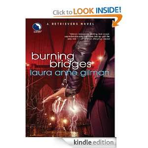 Burning Bridges (A Retrievers Novel) Laura Anne Gilman  
