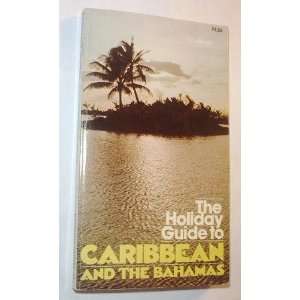  The Caribbean and the Bahamas (A Holiday Magazine Travel 