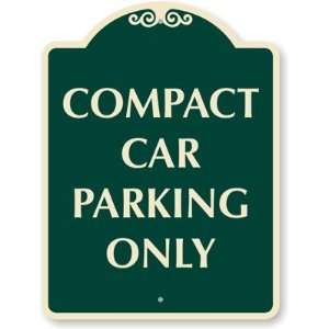  Compact Car Parking Only Designer Signs, 24 x 18 Office 