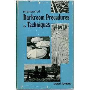  Manual of darkroom procedures and techniques 