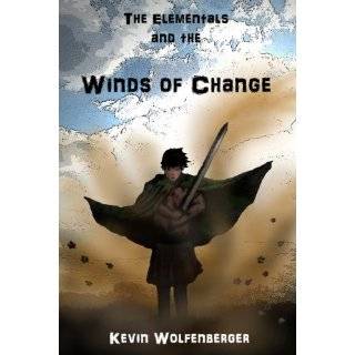 Winds of Change (The Elementals Trilogy) by Kevin Wolfenberger (Apr 15 