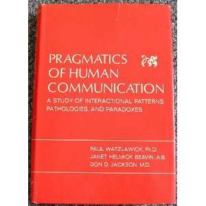  Pragmatics of human communication; A study of 