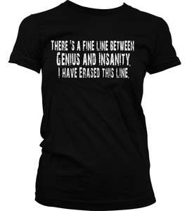 Fine Line Between Genius And Insanity Funny Saying Womens Girls 