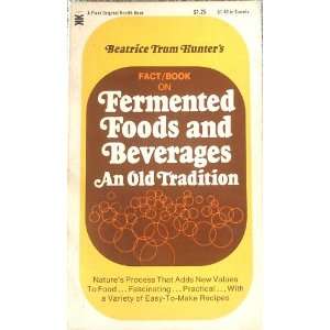  Beatrice Trum Hunters Fact Book on Fermented Foods and 