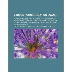 Student consolidation loans further analysis could lead to enhanced 