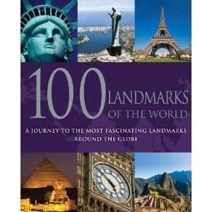 of the World A Journey to the Most Fascinating Landmarks Around 