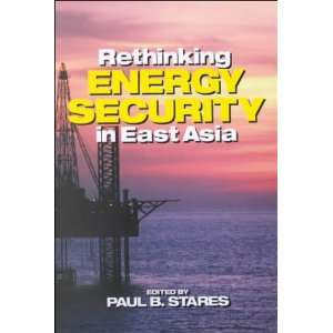   Energy Security in East Asia (9784889070361) Paul B. Stares Books