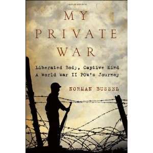   Mind A World War II POWs Journey [Hardcover] Norman Bussel Books