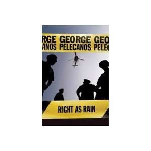  Right as Rain (9780752843889) George Pelecanos Books