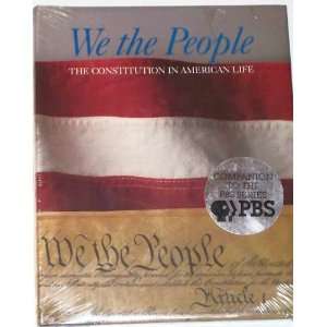  We the People; The Constitution in American Life. Robert 