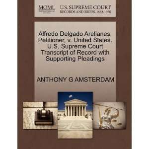  Alfredo Delgado Arellanes, Petitioner, v. United States. U 