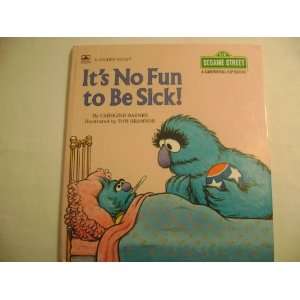  Its No Fun to Be Sick (Sesame Street, a Growing Up Book 