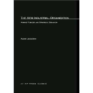  The New Industrial Organization Market Forces and 