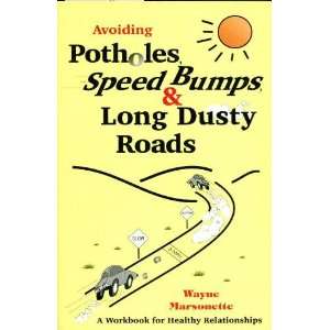 Avoiding potholes, speed bumps & long dusty roads A 
