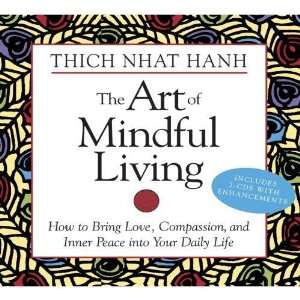 The Art of Mindful Living by Thich Nhat Hanh 