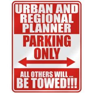   URBAN AND REGIONAL PLANNER PARKING ONLY  PARKING SIGN 